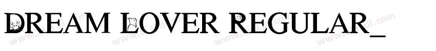 Dream Lover Regular字体转换